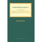 Radhakishan Rawal’s Analysis of Direct Tax Amendments under The Finance Act, 2018 by Bloomsbury Publishing India